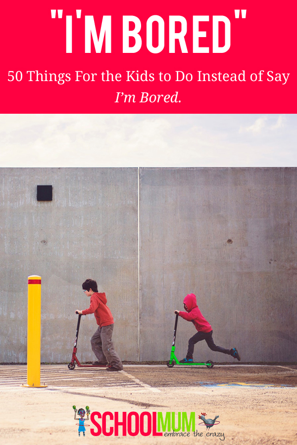 I'm BORED!: Fun Games to Play in the School Holidays